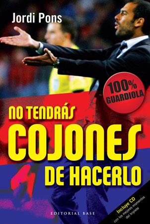 NO TENDRAS COJONES DE HACERLO | 9788492437344 | PONS JORDI | Llibres Parcir | Llibreria Parcir | Llibreria online de Manresa | Comprar llibres en català i castellà online