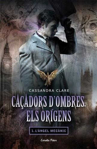 CAÇADORS D' OMBRES  ELS ORIGENS 1 L' ANGEL MECANIC | 9788499322872 | CASSANDRA CLARE | Llibres Parcir | Llibreria Parcir | Llibreria online de Manresa | Comprar llibres en català i castellà online