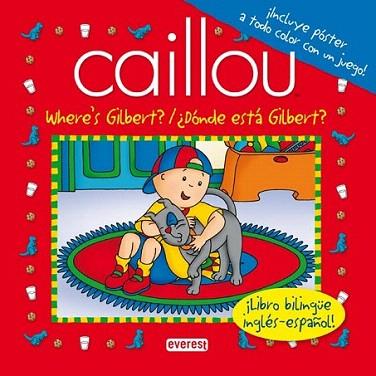 CAILLOU DONDE ESTA GILBERT | 9788444164557 | Llibres Parcir | Llibreria Parcir | Llibreria online de Manresa | Comprar llibres en català i castellà online