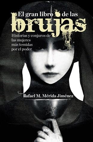 EL GRAN LIBRO DE LAS BRUJAS | 9788490563892 | MERIDA JIMENEZ, RAFAEL | Llibres Parcir | Librería Parcir | Librería online de Manresa | Comprar libros en catalán y castellano online