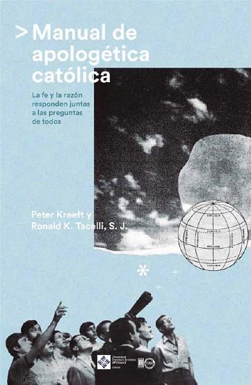 MANUAL DE APOLOGÉTICA CATÓLICA | 9788417641825 | KREEFT, PETER / TACELLI, RONALD K. | Llibres Parcir | Librería Parcir | Librería online de Manresa | Comprar libros en catalán y castellano online