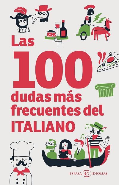 LAS 100 DUDAS MÁS FRECUENTES DEL ITALIANO | 9788467081022 | ESPASA | Llibres Parcir | Librería Parcir | Librería online de Manresa | Comprar libros en catalán y castellano online