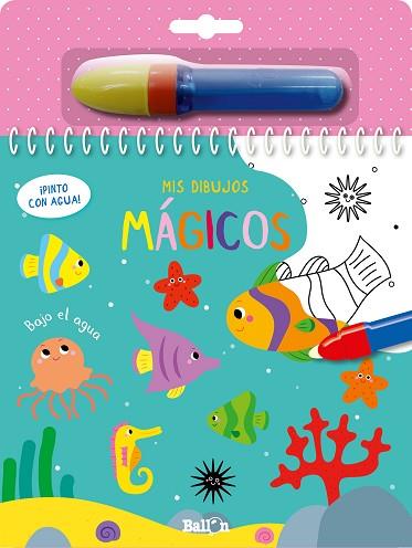 BAJO EL AGUA - ¡PINTO CON AGUA! | 9789403216614 | BALLON | Llibres Parcir | Llibreria Parcir | Llibreria online de Manresa | Comprar llibres en català i castellà online