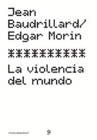 LA VIOLENCIA DEL MUNDO | 9788449315176 | BAUDRILLARD JEAN | Llibres Parcir | Librería Parcir | Librería online de Manresa | Comprar libros en catalán y castellano online
