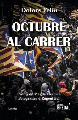 OCTUBRE AL CARRER | 9788417082970 | FELIU I TORRENT, DOLORS | Llibres Parcir | Librería Parcir | Librería online de Manresa | Comprar libros en catalán y castellano online