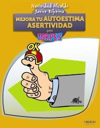 Mejora tu autoestima. Asertividad | 9788441532328 | Tejerina, Javier/Alcalde, Natividad | Llibres Parcir | Librería Parcir | Librería online de Manresa | Comprar libros en catalán y castellano online