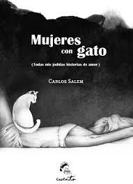MUJERES CON GATO (TODAS MIS JODIDAS HISTORIAS DE AMOR) | 9788494567667 | SALEM SOLA, CARLOS | Llibres Parcir | Librería Parcir | Librería online de Manresa | Comprar libros en catalán y castellano online