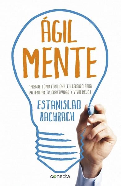 AGILMENTE | 9788415431633 | BACHRACH,ESTANISLAO | Llibres Parcir | Llibreria Parcir | Llibreria online de Manresa | Comprar llibres en català i castellà online