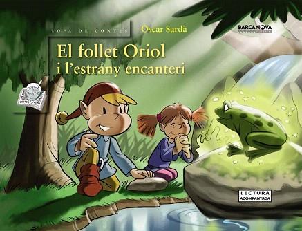EL FOLLET ORIOL I L'ESTRANY ENCANTERI | 9788448926113 | SARDÀ GUARDIA, ÒSCAR | Llibres Parcir | Llibreria Parcir | Llibreria online de Manresa | Comprar llibres en català i castellà online