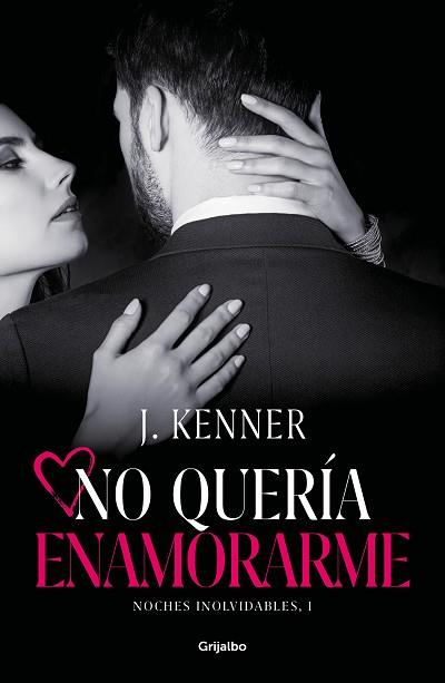 NO QUERÍA ENAMORARME (NOCHES INOLVIDABLES 1) | 9788425358609 | KENNER, J. | Llibres Parcir | Librería Parcir | Librería online de Manresa | Comprar libros en catalán y castellano online