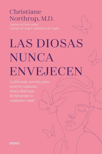 LAS DIOSAS NUNCA ENVEJECEN | 9788418714344 | NORTHRUP, CHRISTIANE | Llibres Parcir | Librería Parcir | Librería online de Manresa | Comprar libros en catalán y castellano online