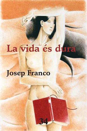LA VIDA ÉS DURA | 9788416789702 | FRANCO I MARTÍNEZ, JOSEP | Llibres Parcir | Llibreria Parcir | Llibreria online de Manresa | Comprar llibres en català i castellà online