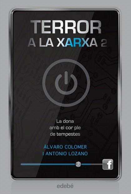 TERROR A LA XARXA II: LA DONA AMB EL COR PLE DE TEMPESTES | 9788468308234 | LOZANO SAGRERA, ANTONIO / COLOMER MORENO, ÁLVARO | Llibres Parcir | Llibreria Parcir | Llibreria online de Manresa | Comprar llibres en català i castellà online