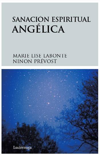 SANACION ESPIRITUAL ANGELICA | 9788492545018 | LABONTE M L PREVOST N | Llibres Parcir | Llibreria Parcir | Llibreria online de Manresa | Comprar llibres en català i castellà online