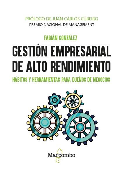 GESTIÓN EMPRESARIAL DE ALTO RENDIMIENTO | 9788426740663 | GONZÁLEZ, FABIÁN | Llibres Parcir | Librería Parcir | Librería online de Manresa | Comprar libros en catalán y castellano online