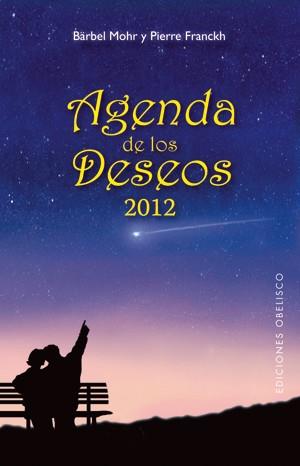 AGENDA DE LOS DESEOS 2012 | 9788497777643 | MOHR, BÄRBEL | Llibres Parcir | Librería Parcir | Librería online de Manresa | Comprar libros en catalán y castellano online
