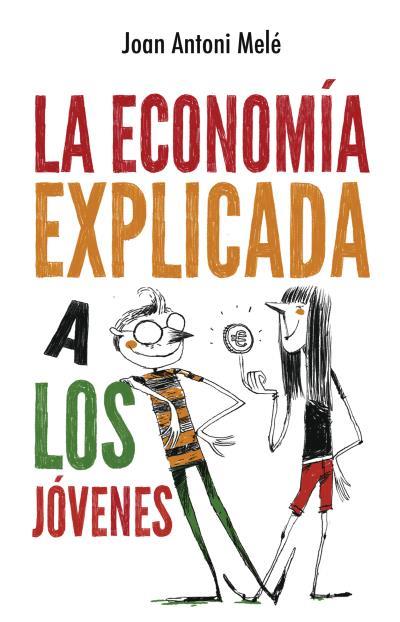 LA ECONOMÍA EXPLICADA A LOS JÓVENES | 9788496886483 | MELÉ, JOAN ANTONI | Llibres Parcir | Librería Parcir | Librería online de Manresa | Comprar libros en catalán y castellano online