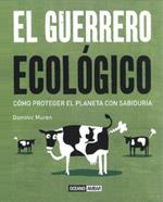 EL GUERRERO ECOLOGICO como proteger el planeta con sabiduri | 9788475566535 | DOMINIC MUREN | Llibres Parcir | Librería Parcir | Librería online de Manresa | Comprar libros en catalán y castellano online