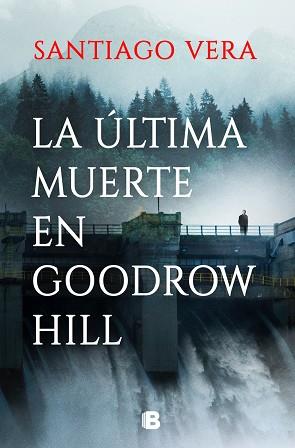 LA ÚLTIMA MUERTE EN GOODROW HILL | 9788466674973 | VERA, SANTIAGO | Llibres Parcir | Llibreria Parcir | Llibreria online de Manresa | Comprar llibres en català i castellà online