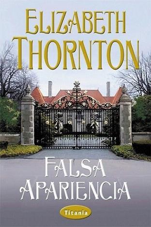 FALSA APARIENCIA | 9788495752109 | THORNTON | Llibres Parcir | Llibreria Parcir | Llibreria online de Manresa | Comprar llibres en català i castellà online