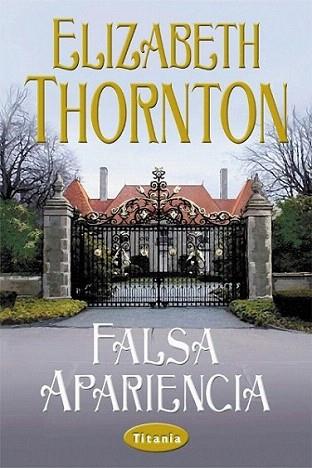 FALSA APARIENCIA | 9788495752109 | THORNTON | Llibres Parcir | Llibreria Parcir | Llibreria online de Manresa | Comprar llibres en català i castellà online