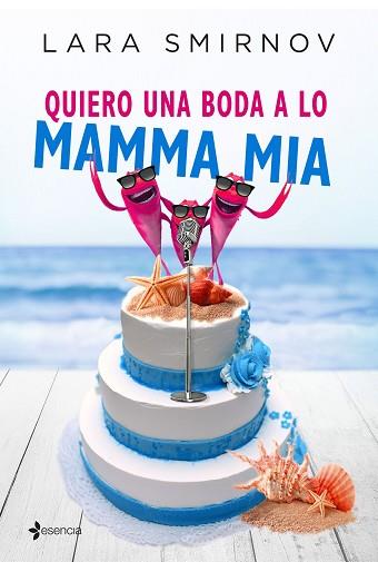 QUIERO UNA BODA A LO MAMMA MIA | 9788408163244 | SMIRNOV, LARA | Llibres Parcir | Llibreria Parcir | Llibreria online de Manresa | Comprar llibres en català i castellà online
