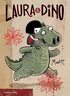 LAURA Y DINO | 9788416709427 | MONTT, ALBERTO | Llibres Parcir | Librería Parcir | Librería online de Manresa | Comprar libros en catalán y castellano online