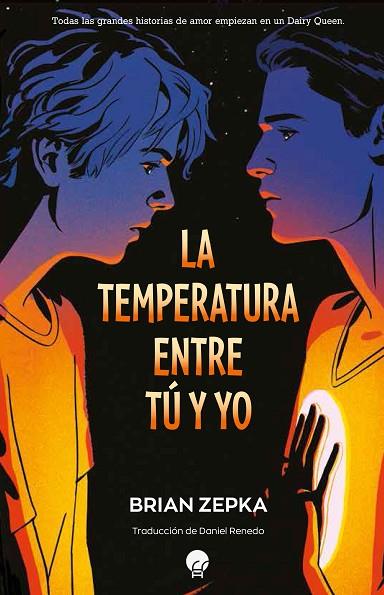 LA TEMPERATURA ENTRE TÚ Y YO | 9788419472052 | ZEPKA, BRIAN | Llibres Parcir | Librería Parcir | Librería online de Manresa | Comprar libros en catalán y castellano online