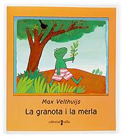 LA GRANOTA I LA MERLA | 9788466112628 | MAX VELTHUIJS | Llibres Parcir | Llibreria Parcir | Llibreria online de Manresa | Comprar llibres en català i castellà online