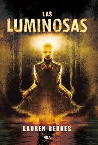 LAS LUMINOSAS | 9788490066621 | BEUKES , LAUREN | Llibres Parcir | Librería Parcir | Librería online de Manresa | Comprar libros en catalán y castellano online