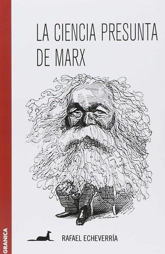 LA CIENCIA PRESUNTA DE MARX | 9789506417550 | ECHEVARRÍA RAFAEL | Llibres Parcir | Librería Parcir | Librería online de Manresa | Comprar libros en catalán y castellano online