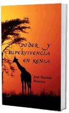 PODER Y SUPERVIVENCIA EN KENIA | PODI110330 | GARRIDO PALACIOS  JOSÉ | Llibres Parcir | Librería Parcir | Librería online de Manresa | Comprar libros en catalán y castellano online