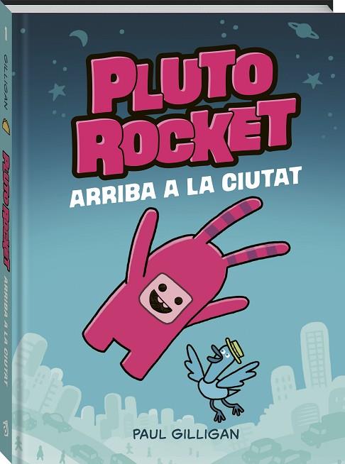 PLUTO ROCKET | 9788418762765 | GILLIGAN, PAUL | Llibres Parcir | Librería Parcir | Librería online de Manresa | Comprar libros en catalán y castellano online