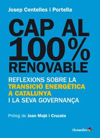 CAP AL 100% RENOVABLE | 9788499217482 | CENTELLES I PORTELLA, JOSEP | Llibres Parcir | Librería Parcir | Librería online de Manresa | Comprar libros en catalán y castellano online