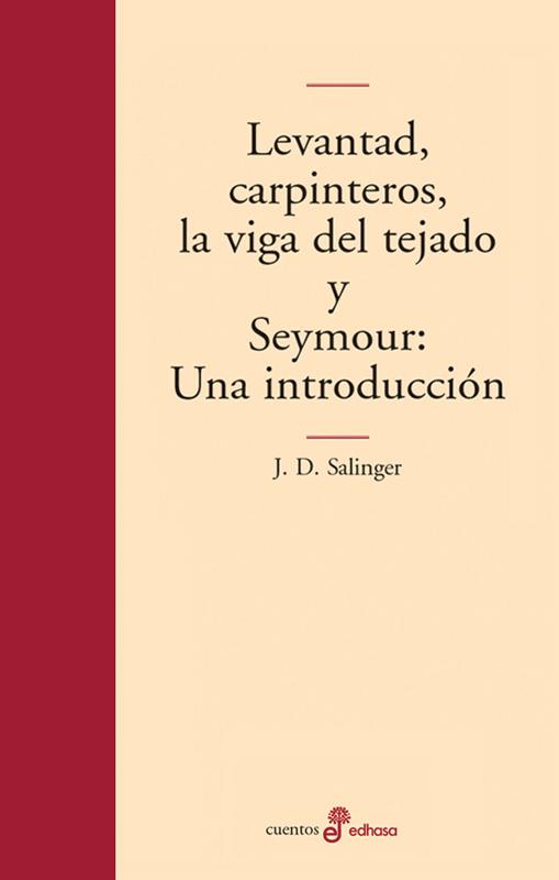 LEVANTAD CARPINTEROS LA VIGA DEL TEJADO | 9788435009003 | SALINGER | Llibres Parcir | Librería Parcir | Librería online de Manresa | Comprar libros en catalán y castellano online