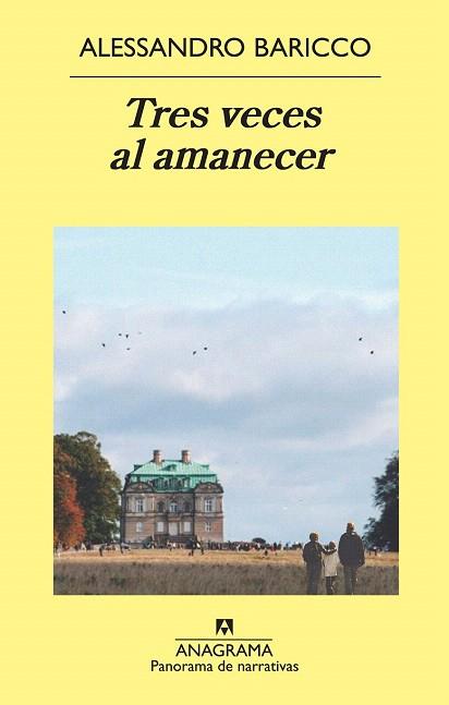 TRES VECES AL AMANECER | 9788433978790 | BARICCO, ALESSANDRO | Llibres Parcir | Llibreria Parcir | Llibreria online de Manresa | Comprar llibres en català i castellà online