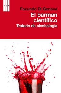 EL BARMAN CIENTIFICO TRATADO DE ALCOHOLOGIA | 9788498677867 | DI GENOVA FACUNDO | Llibres Parcir | Librería Parcir | Librería online de Manresa | Comprar libros en catalán y castellano online