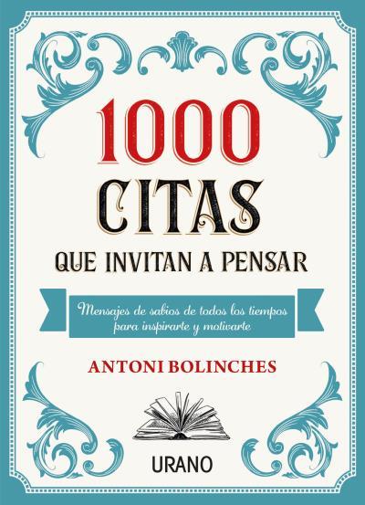 1000 CITAS QUE INVITAN A PENSAR | 9788417694555 | BOLINCHES, ANTONI | Llibres Parcir | Librería Parcir | Librería online de Manresa | Comprar libros en catalán y castellano online