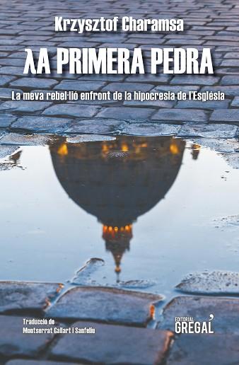 LA PRIMERA PEDRA | 9788494649059 | CHARAMSA, KRZYSZTOF | Llibres Parcir | Librería Parcir | Librería online de Manresa | Comprar libros en catalán y castellano online