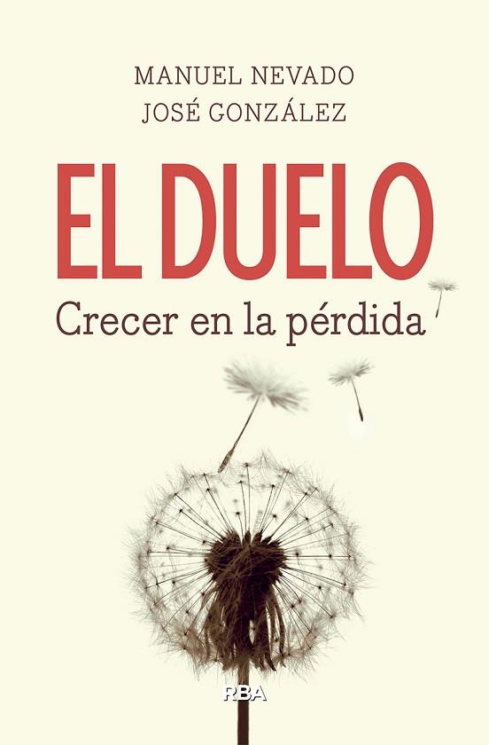 EL DUELO. CRECER EN LA PÉRDIDA | 9788490569160 | GONZÁLEZ FERNÁNDEZ, JOSÉ / NEVADO REY, MANUEL | Llibres Parcir | Llibreria Parcir | Llibreria online de Manresa | Comprar llibres en català i castellà online