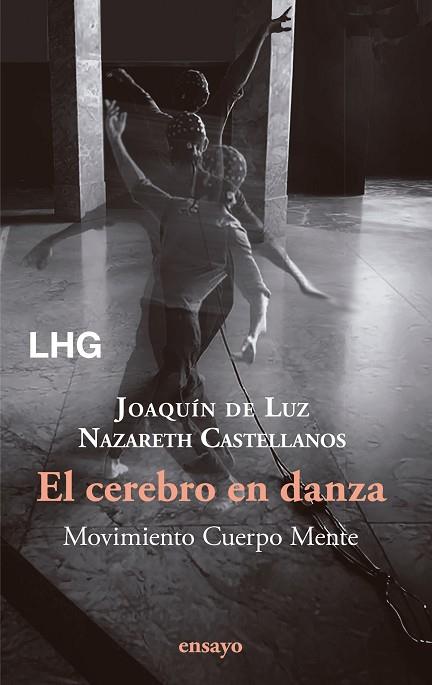 EL CEREBRO EN DANZA | 9788418657887 | CASTELLANOS, NAZARETH/DE LUZ, JOAQUÍN | Llibres Parcir | Llibreria Parcir | Llibreria online de Manresa | Comprar llibres en català i castellà online