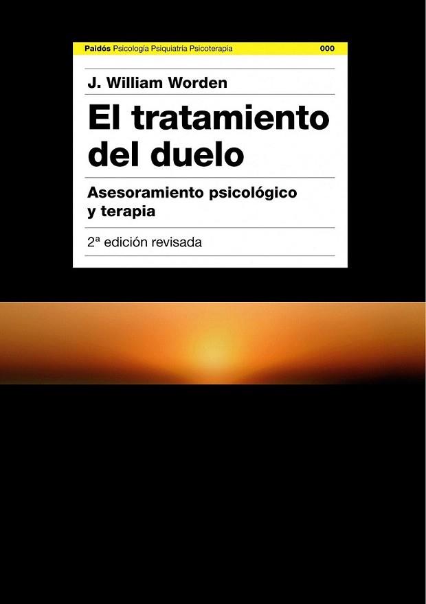 EL TRATAMIENTO DEL DUELO asesoramiento psicologico y terapi | 9788449324017 | J WILLIAM WORDEN | Llibres Parcir | Librería Parcir | Librería online de Manresa | Comprar libros en catalán y castellano online