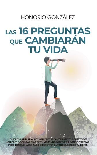 16 PREGUNTAS QUE CAMBIARÁN TU VIDA, LAS | 9788417828660 | GONZÁLEZ, HONORIO | Llibres Parcir | Llibreria Parcir | Llibreria online de Manresa | Comprar llibres en català i castellà online