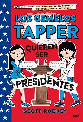 LOS GEMELOS TAPPER 3: QUIEREN SER PRESIDENTES | 9788427211308 | RODKEY , GEOFF | Llibres Parcir | Librería Parcir | Librería online de Manresa | Comprar libros en catalán y castellano online