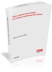 USOS I ABUSOS DE LA IMATGE EN L?UNIVERS AUDIOVISUAL DE LA SHOAH | 9788499842790 | VINYES ALBES, MARINA | Llibres Parcir | Librería Parcir | Librería online de Manresa | Comprar libros en catalán y castellano online