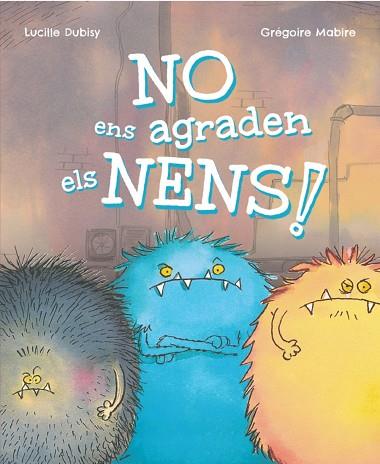 NO ENS AGRADEN ELS NENS! | 9788448965389 | DUBISY, LUCILLE | Llibres Parcir | Llibreria Parcir | Llibreria online de Manresa | Comprar llibres en català i castellà online