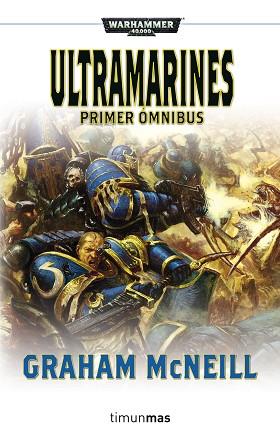 ULTRAMARINES. PRIMER ÓMNIBUS | 9788445003428 | GRAHAM MCNEILL | Llibres Parcir | Librería Parcir | Librería online de Manresa | Comprar libros en catalán y castellano online