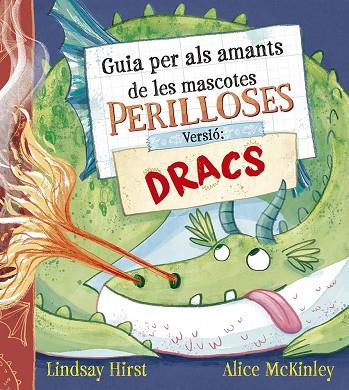 GUIA PER ALS AMANTS DE LES MASCOTES PERILLOSES. VERSIÓ: DRACS | 9788491458739 | HIRST, LINDSAY | Llibres Parcir | Librería Parcir | Librería online de Manresa | Comprar libros en catalán y castellano online