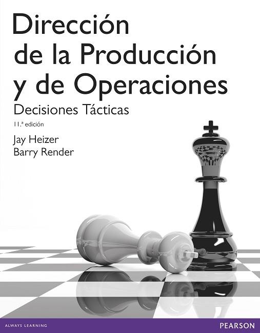DIRECCIÓN DE LA PRODUCCIÓN Y OPERACIONES TÁCTICAS | 9788490352854 | HEIZER, JAY / RENDER, BARRY | Llibres Parcir | Llibreria Parcir | Llibreria online de Manresa | Comprar llibres en català i castellà online