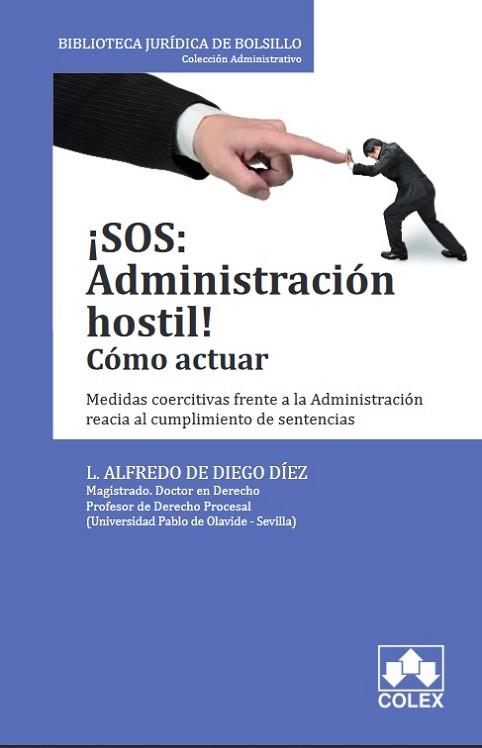 ¡SOS: ADMINISTRACIÓN HOSTIL! COMO ACTUAR | 9788417135034 | DE DIEGO DIEZ, LUIS ALFREDO | Llibres Parcir | Librería Parcir | Librería online de Manresa | Comprar libros en catalán y castellano online